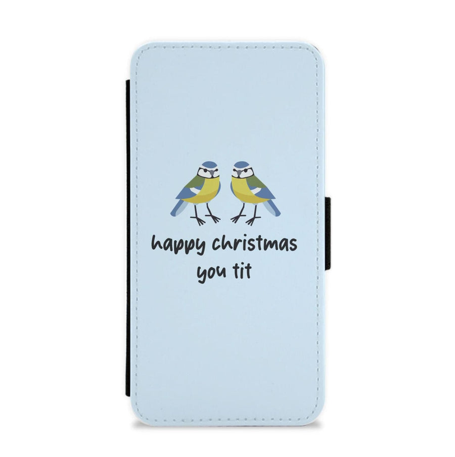 Happy Christmas You Tit - Christmas Flip / Wallet Phone Case
