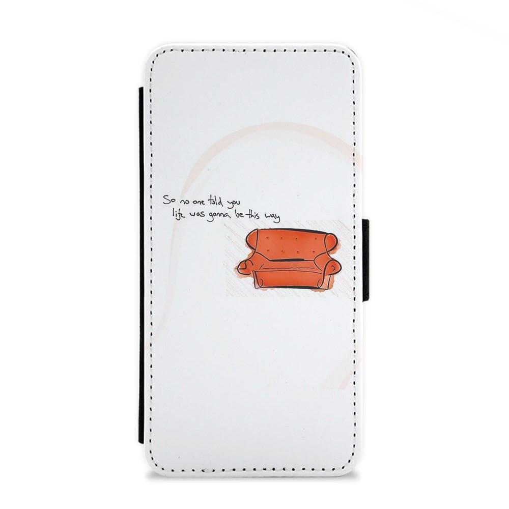 No One Told You Life Was Gonna Be This Way - Friends Flip Wallet Phone Case - Fun Cases