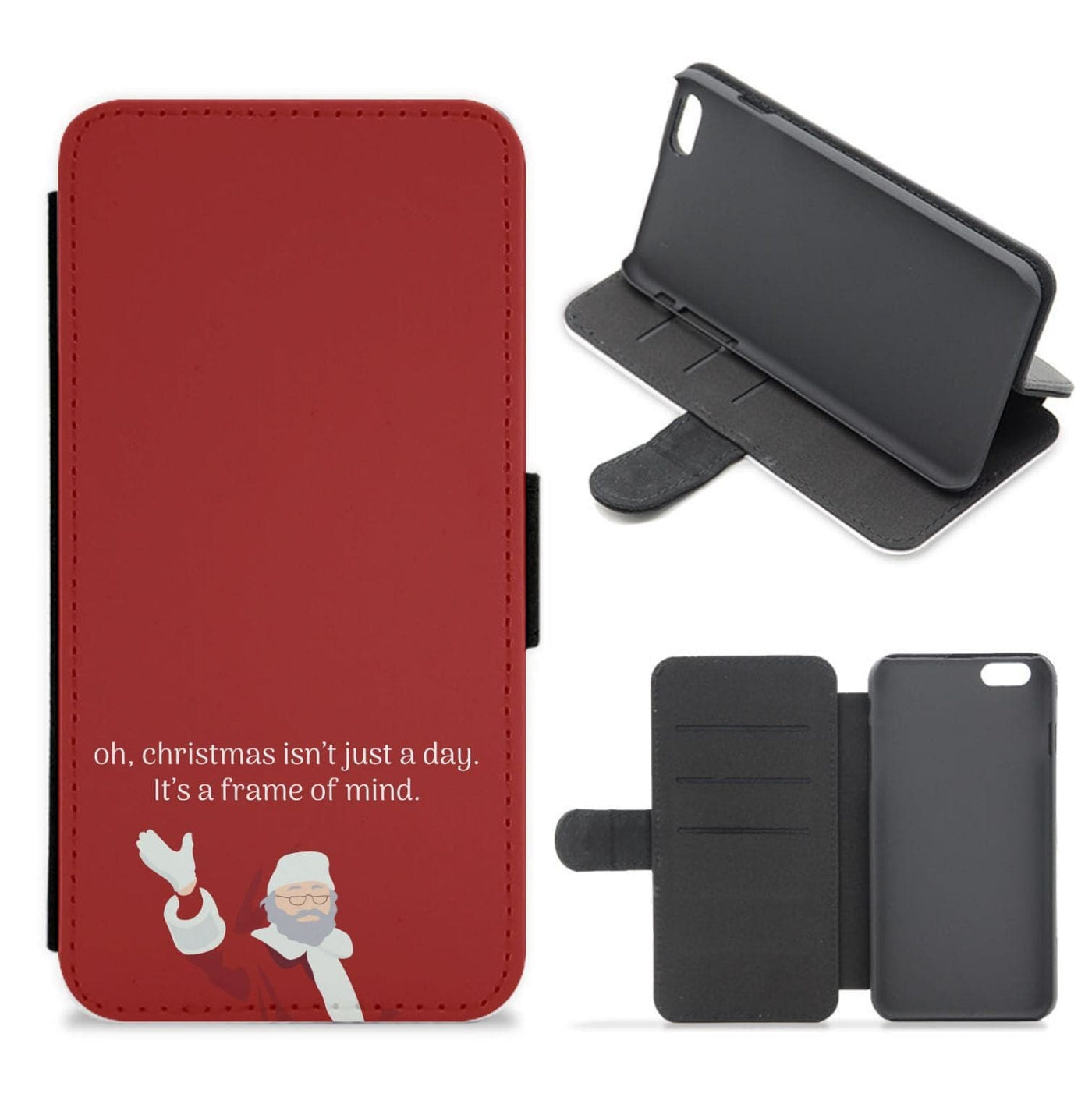 Christmas Isn't Just A Day - Christmas Flip / Wallet Phone Case