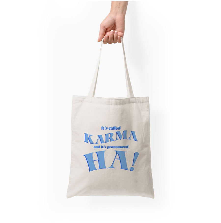 It's Called Karma - Funny Quotes Tote Bag