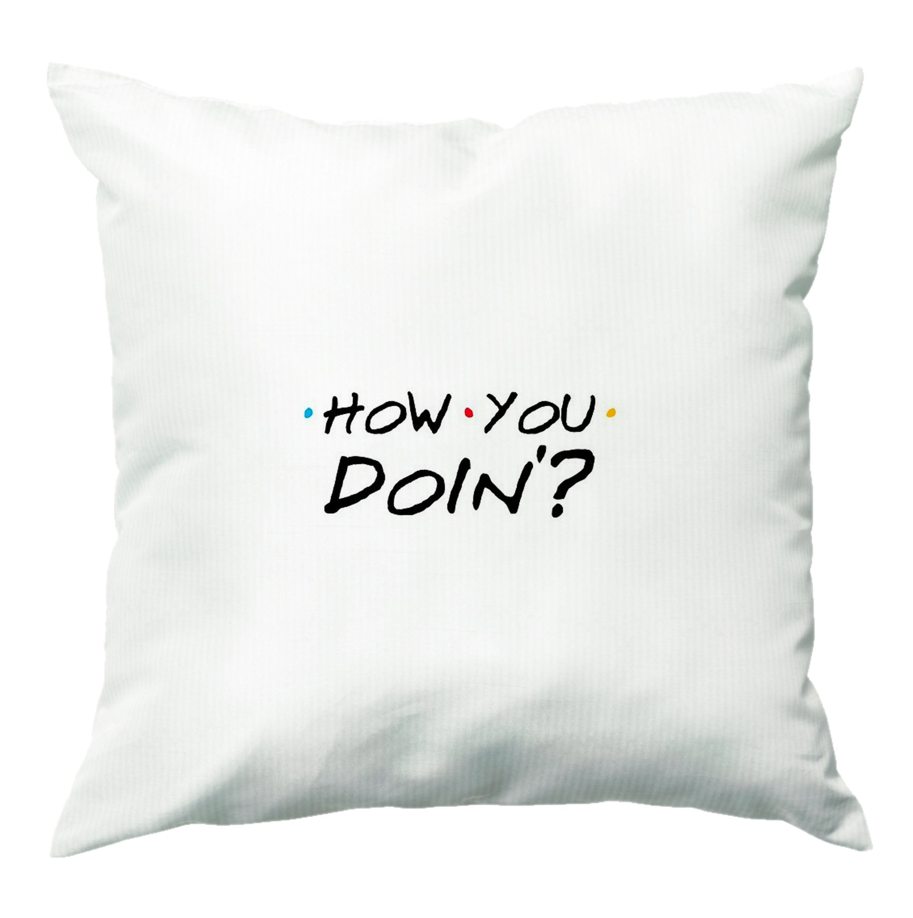 How You Doin' Cushion