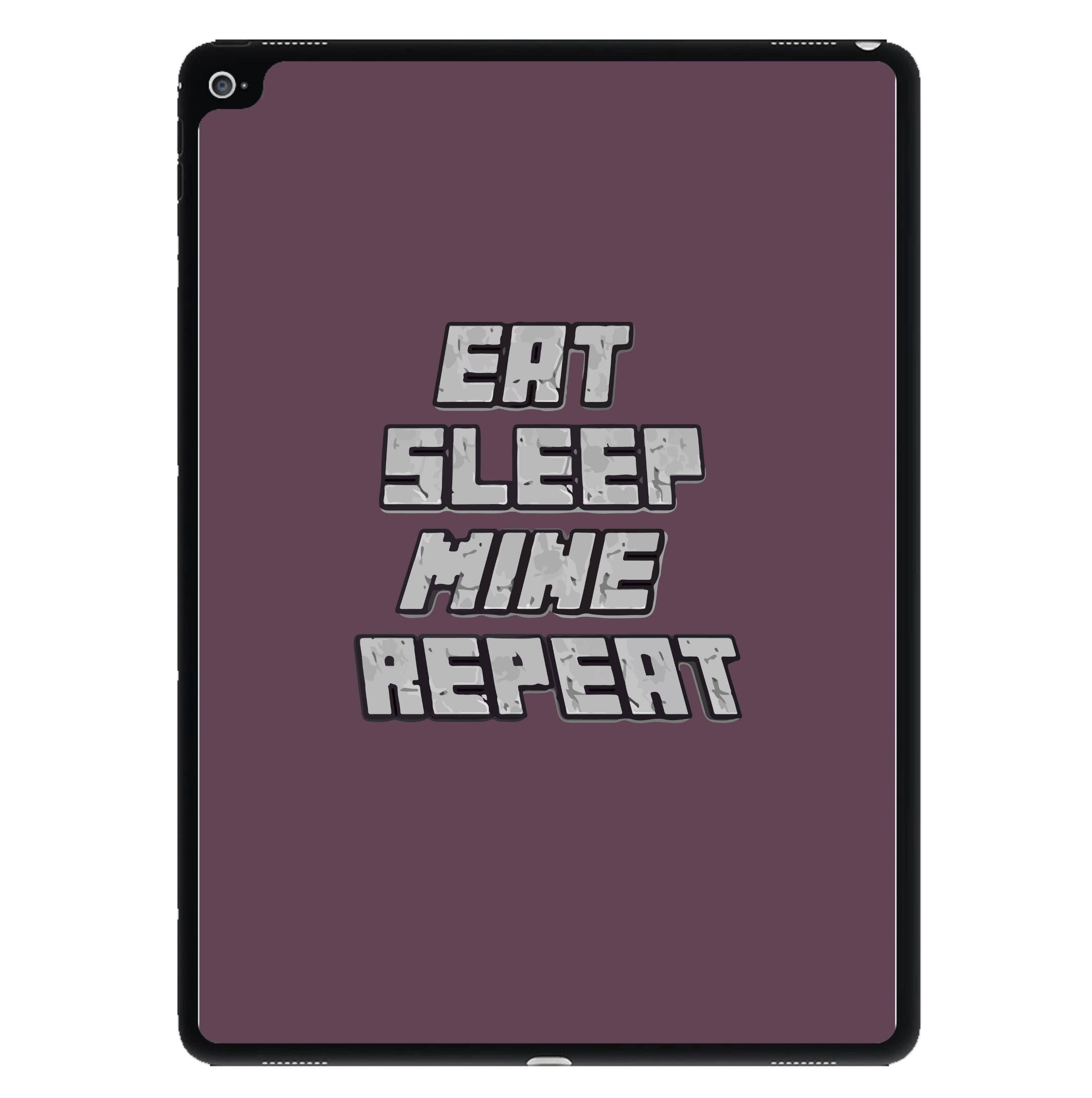 Eat Sleep Mine Repeat iPad Case