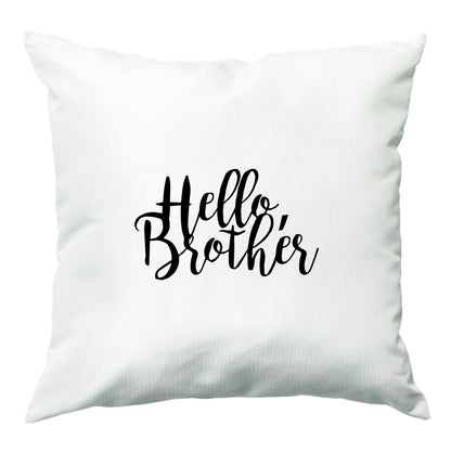 Hello Brother - VD Cushion