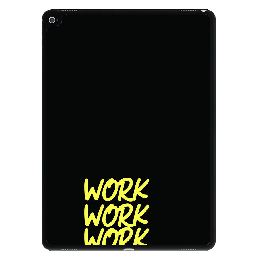 Work Work Work - Rihanna iPad Case