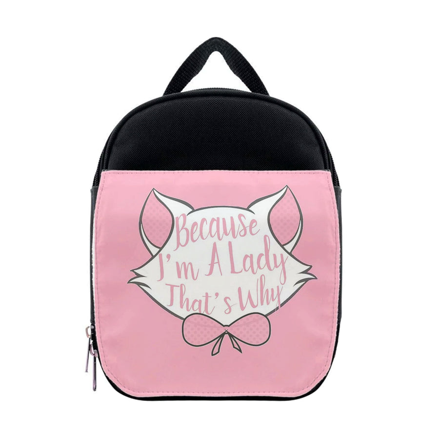 Because I'm A Lady That's Why - Disney Lunchbox