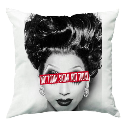 Not Today, Satan. Not Today - Drag Queen's Drag Race Cushion