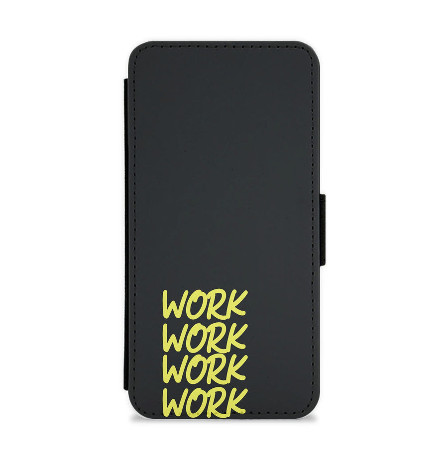 Work Work Work - Rihanna Flip / Wallet Phone Case