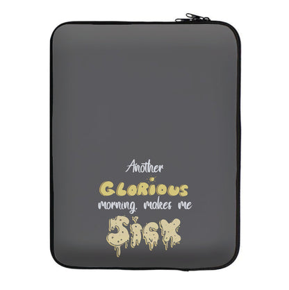 Another Glorious Morning Makes Me Sick - Hocus Halloween Laptop Sleeve